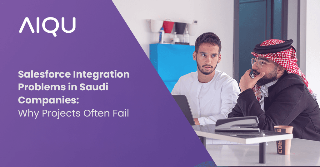 Salesforce Integration Problems in Saudi Companies: Why Projects Often Fail