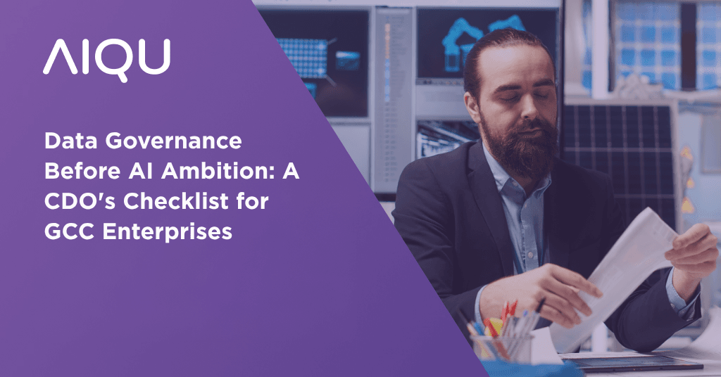 Data Governance Before AI Ambition: A CDO’s Checklist for GCC Enterprises